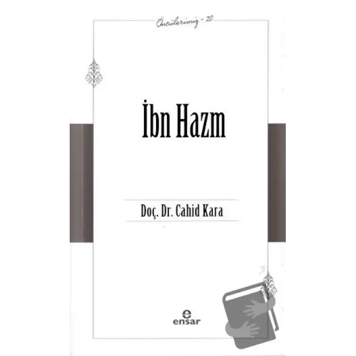 İbn Hazm (Öncülerimiz - 20)