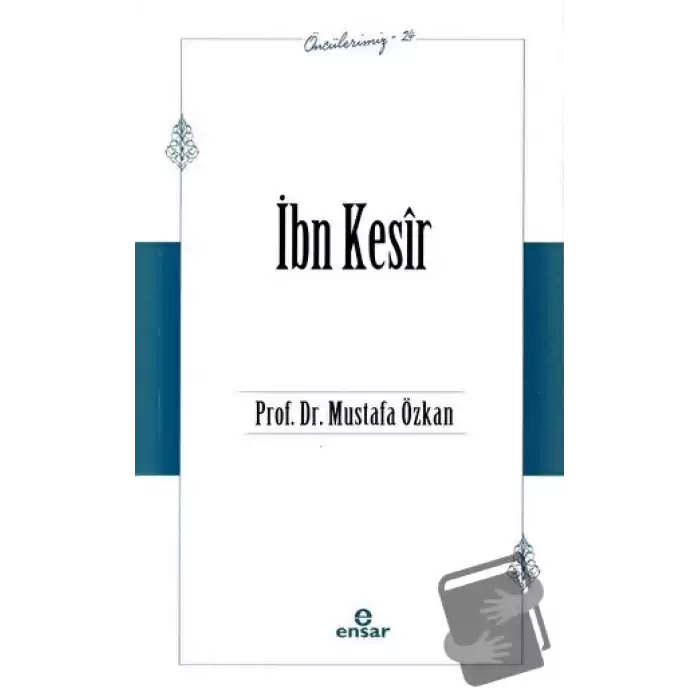 İbn Kesir (Öncülerimiz - 24)