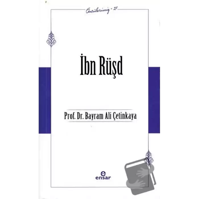 İbn Rüşd (Öncülerimiz-37)