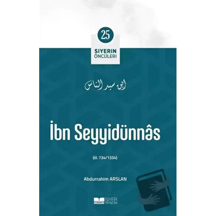 İbn Seyyidünnas - Siyerin Öncüleri (25)