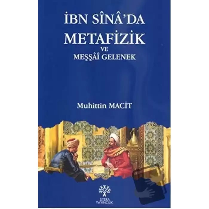 İbn Sina’da Metafizik ve Meşşai Gelenek