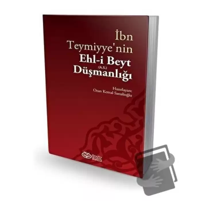 İbn Teymiyyenin Ehl-i Beyt (a.s.) Düşmanlığı