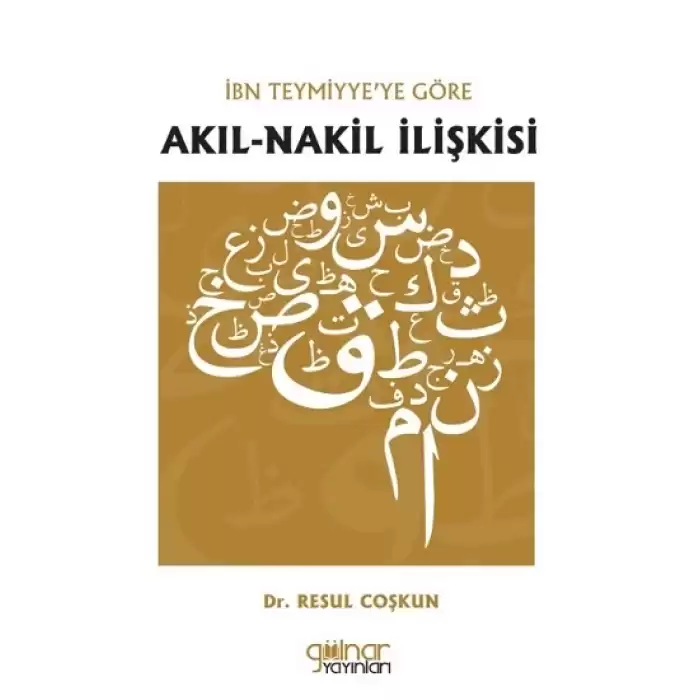 İbn Teymiyyeye Göre Akıl-Nakil İlişkisi