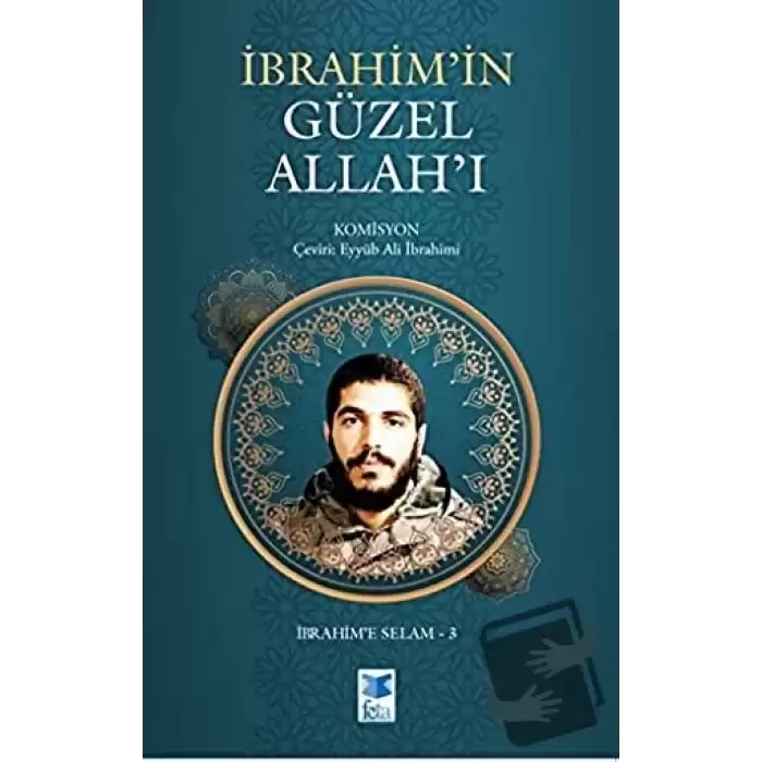 İbrahim’in Güzel Allah’ı