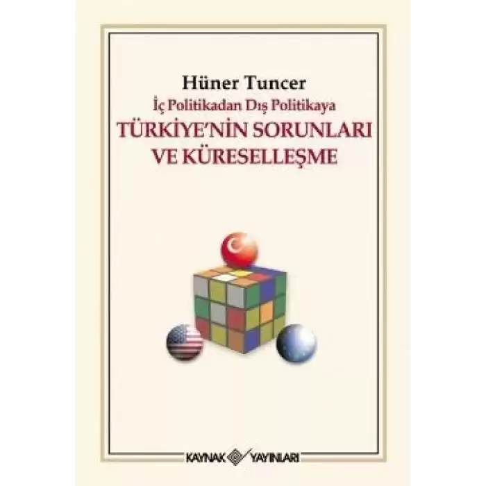 İç Politikadan Dış Politikaya Türkiye’nin Sorunları Ve Küreselleşme