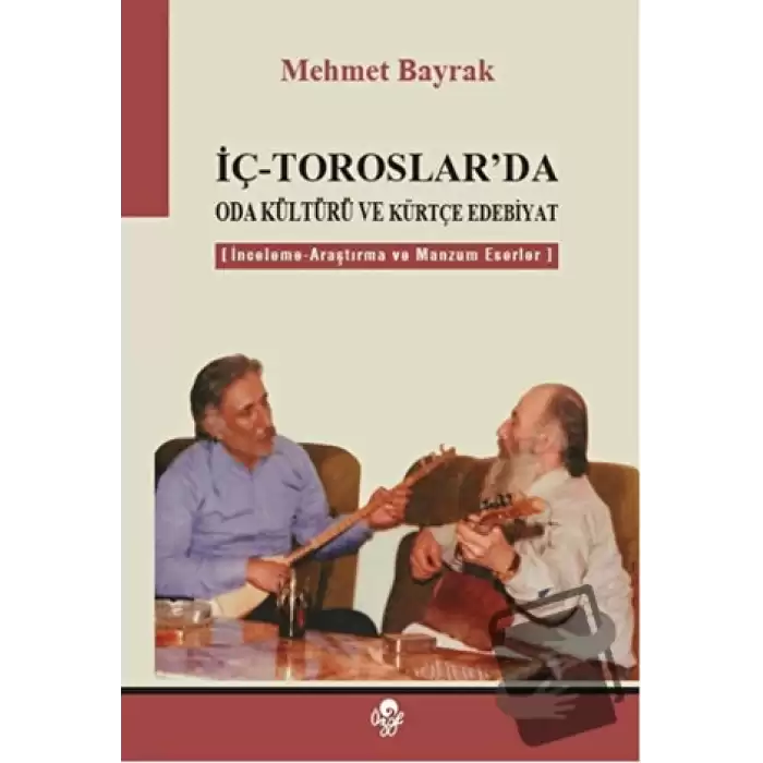 İç - Toroslarda Oda Kültürü ve Kürtçe Edebiyat