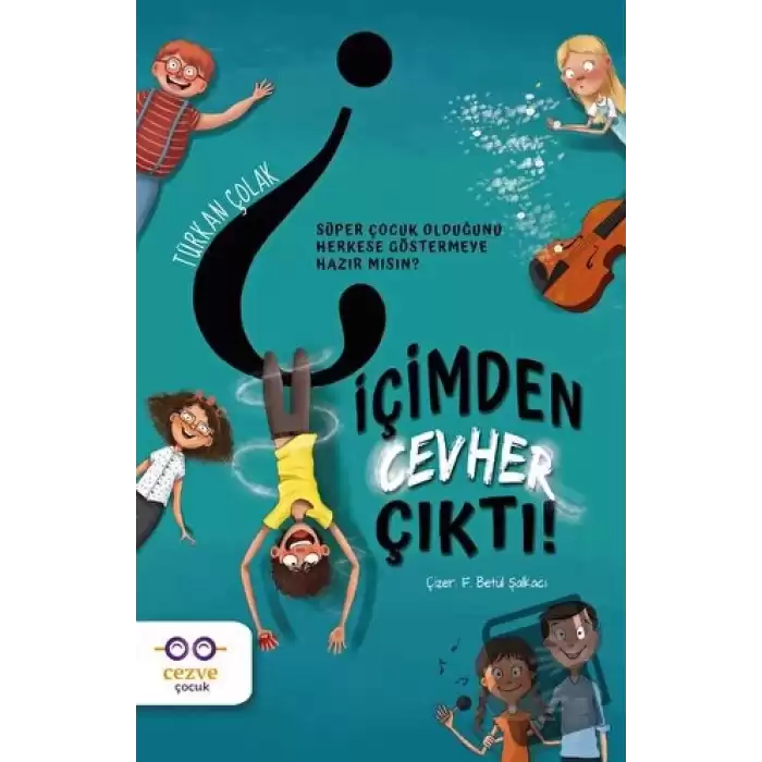 İçimden Cevher Çıktı!