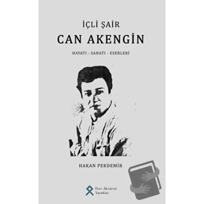 İçli Şair Can Akengin Hayatı - Sanatı - Eserleri