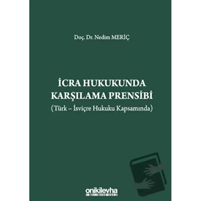 İcra Hukukunda Karşılama Prensibi (Türk - İsviçre Hukuku Kapsamında)