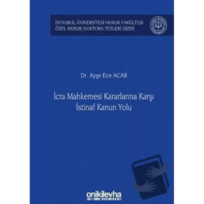 İcra Mahkemesi Kararlarına Karşı İstinaf Kanun Yolu (Ciltli)