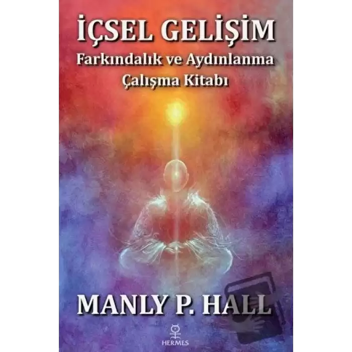 İçsel Gelişim - Farkındalık ve Aydınlanma Çalışma Kitabı