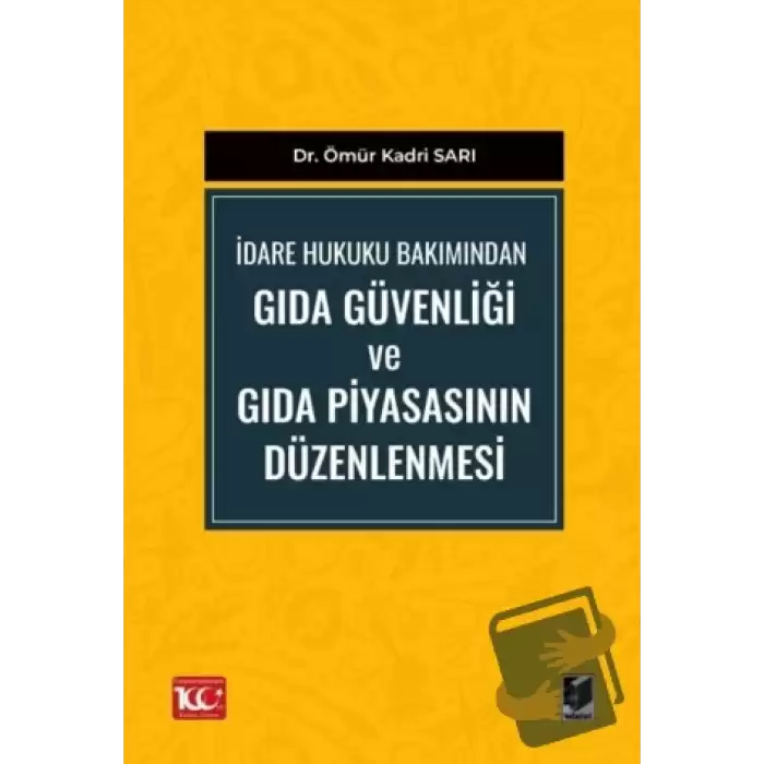 İdare Hukuku Bakımından Gıda Güvenliği ve Gıda Piyasasının Düzenlenmesi