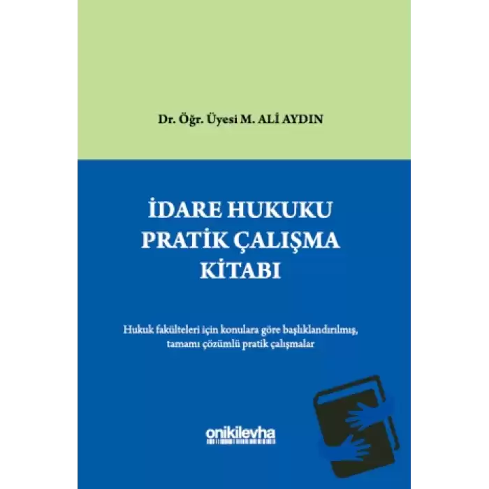 İdare Hukuku Pratik Çalışma Kitabı (Ciltli)