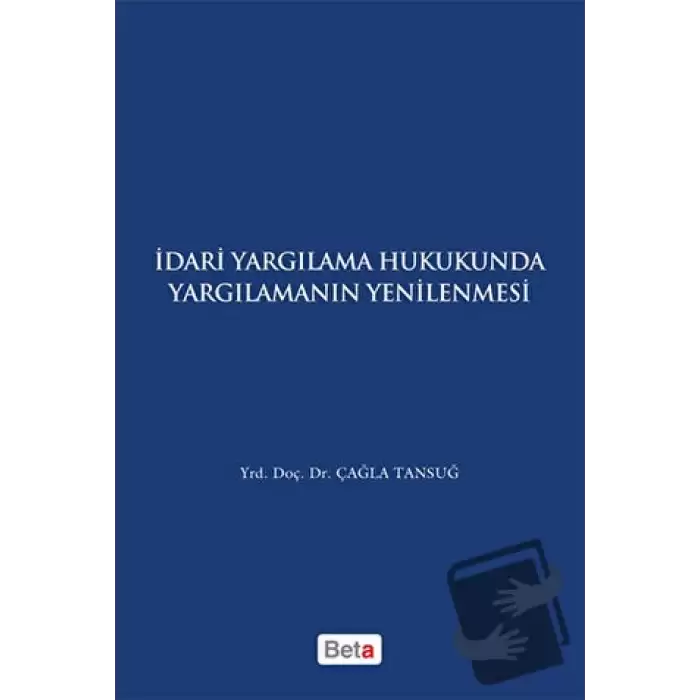 İdari Yagılama Hukukunda Yargılamanın Yenilenmesi