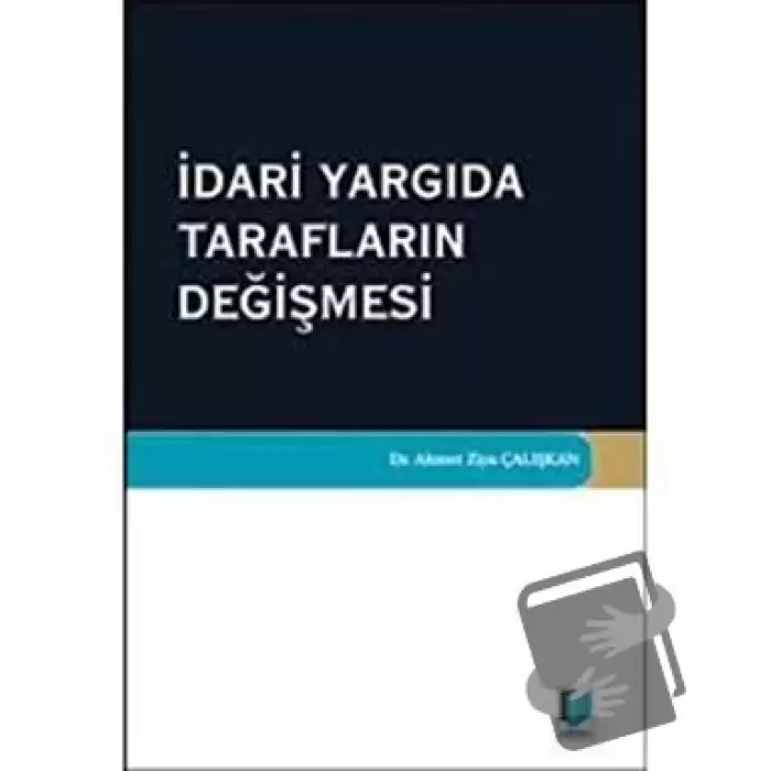 İdari Yargıda Tarafların Değişmesi