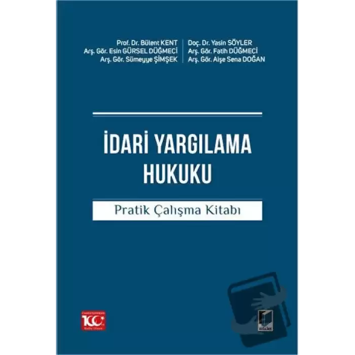 İdari Yargılama Hukuku Pratik Çalışma Kitabı