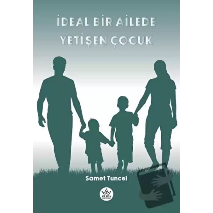 İdeal Bir Ailede Yetişen Çocuk