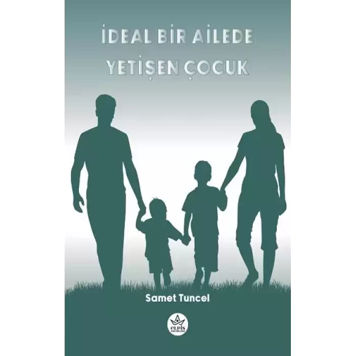 İdeal Bir Ailede Yetişen Çocuk