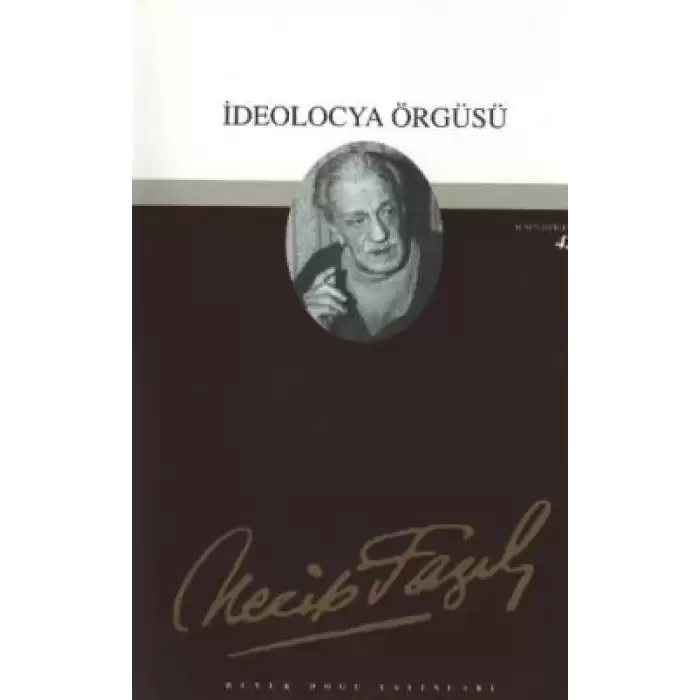 İdeolocya Örgüsü : 36 - Necip Fazıl Bütün Eserleri