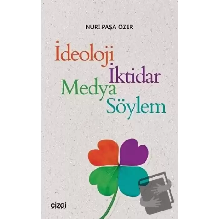 İdeoloji İktidar Medya Söylem