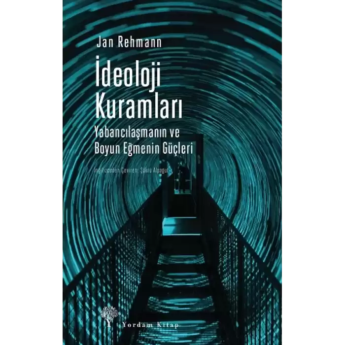 İdeoloji Kuramları Yabancılaşma ve Boyun Eğme Güçleri