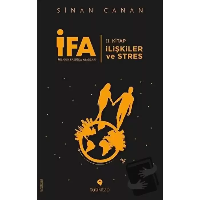 İFA: İnsanın Fabrika Ayarları 2. Kitap - İlişkiler ve Stres