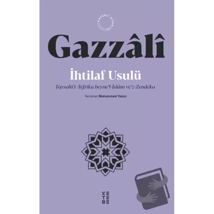 İhtilaf Usulü - Faysalü’t-Tefrika beyne’l-İslam ve’z-Zendeka