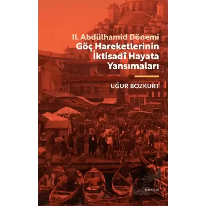 II. Abdülhamid Dönemi Göç Hareketlerinin İktisadi Hayata Yansımaları