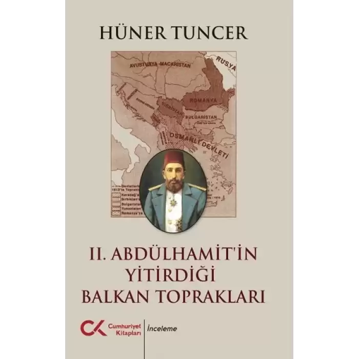 II. Abdülhamit’in Yitirdiği Balkan Toprakları