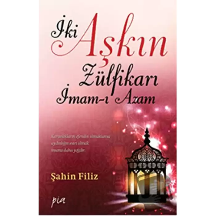 İki Aşkın Zülfikarı İmam-ı Azam