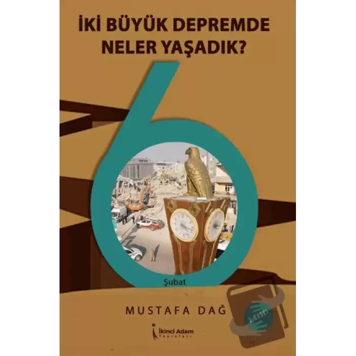 İki Büyük Depremde Neler Yaşadık?