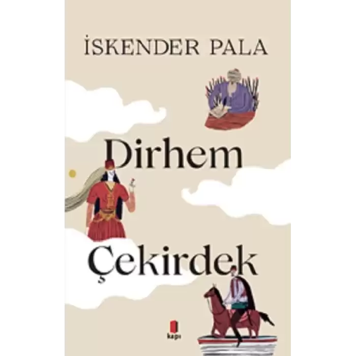 İki Dirhem Bir Çekirdek (Özel Baskı -Ciltli)