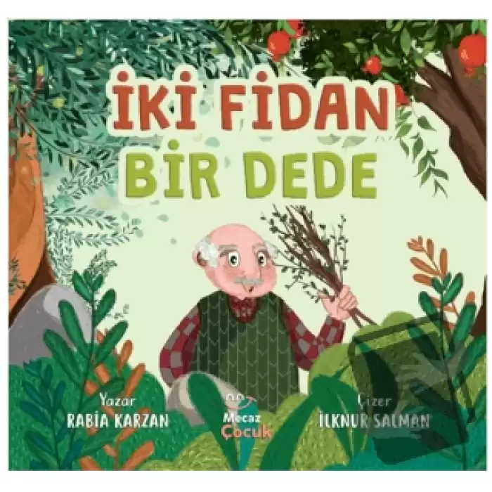 İki Fidan Bir Dede