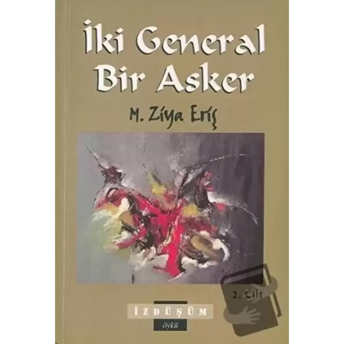 İki General Bir Asker - 2. Cilt