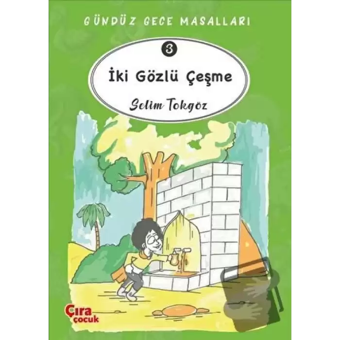 İki Gözlü Çeşme  – Gündüz Gece Masalları 3