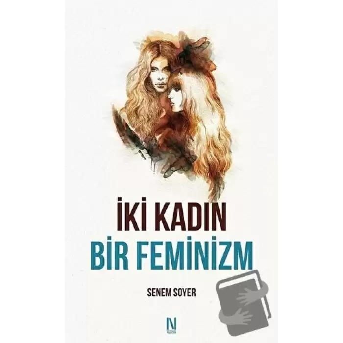 İki Kadın Bir Feminizm