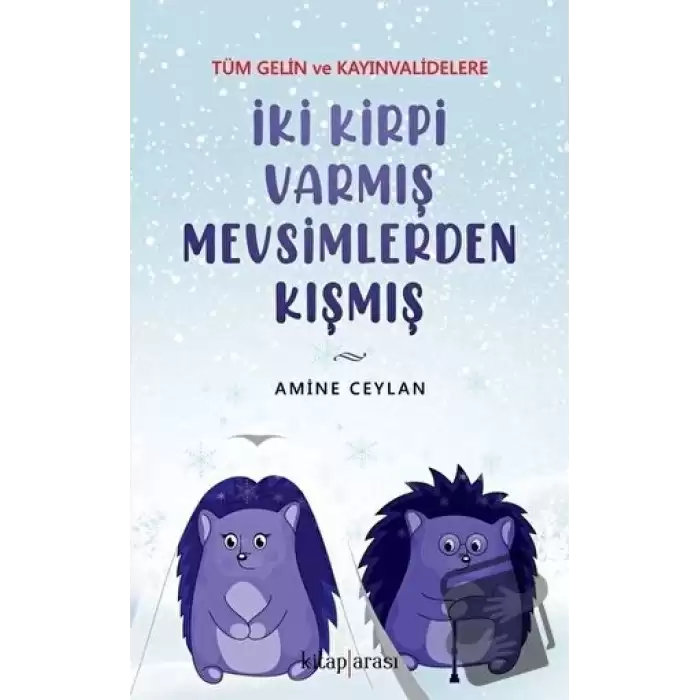 İki Kirpi Varmış Mevsimlerden Kışmış