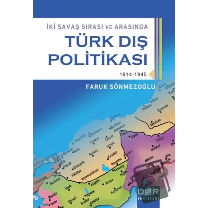 İki Savaş Sırası ve Arasında Türk Dış Politikası