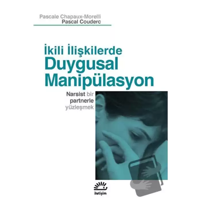 İkili İlişkilerde Duygusal Manipülasyon