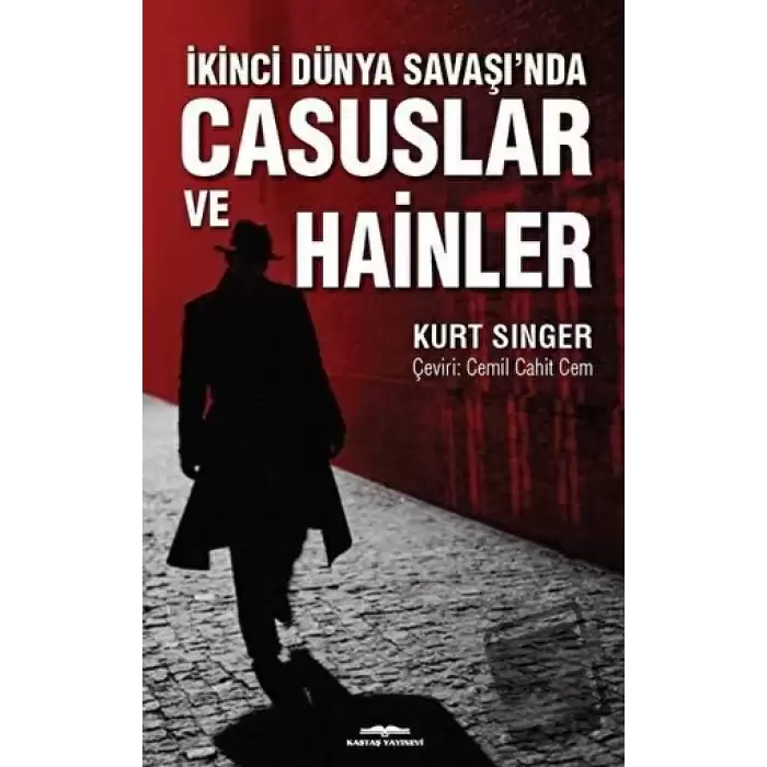 İkinci Dünya Savaşı’nda Casuslar ve Hainler