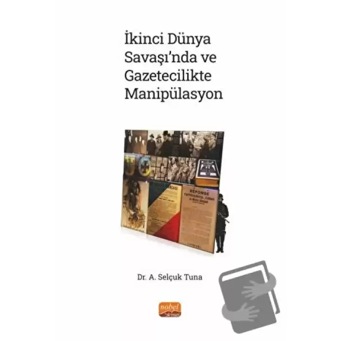 İkinci Dünya Savaşı’nda ve Gazetecilikte Manipülasyon