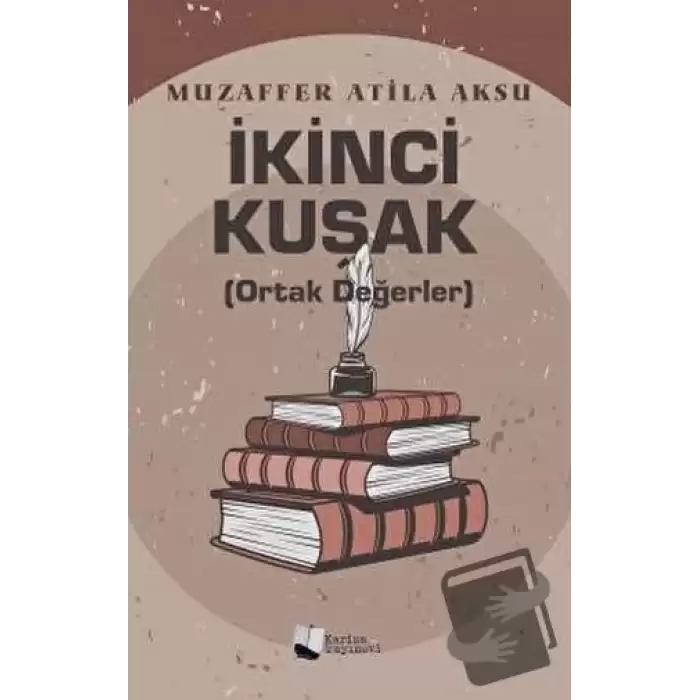 İkinci Kuşak (Ortak Değerler)