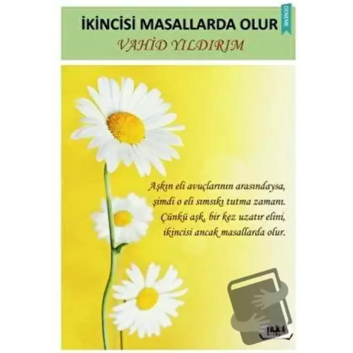 İkincisi Masallarda Olur