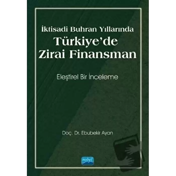 İktisadi Buhran Yıllarında Türkiyede Zirai Finansman