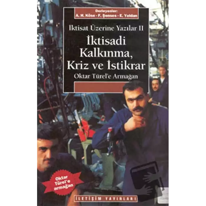 İktisadi Kalkınma Kriz ve İstikrar - İktisat Üzerine Yazılar 2