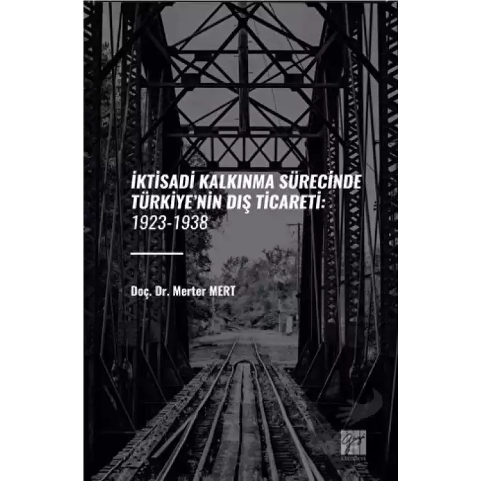 İktisadi Kalkınma Sürecinde Türkiye’nin Diş Ticareti: 1923-1938