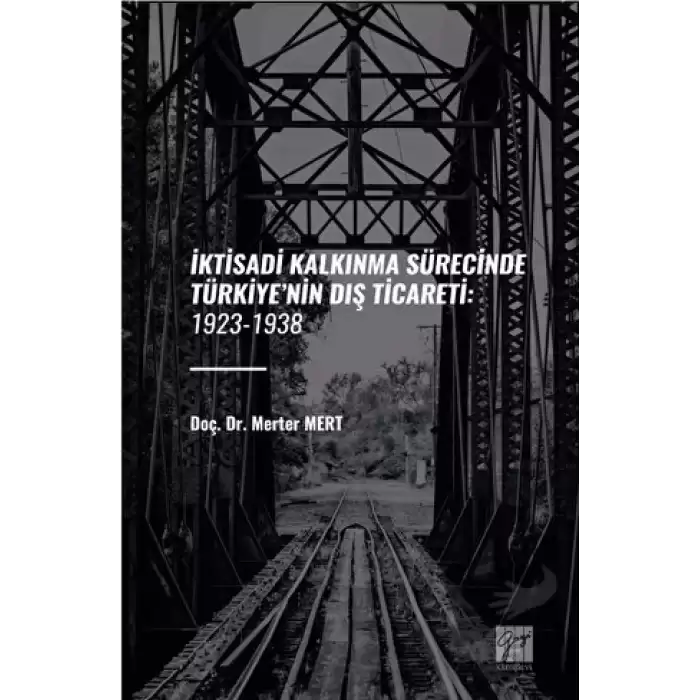 İktisadi Kalkinma Sürecinde Türkiye’nin Diş Ticareti: 1923-1938