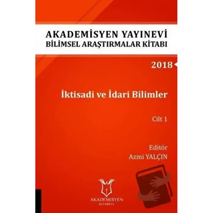 İktisadi ve İdari Bilimler Cilt 1 (AYBAK 2018 Eylül)