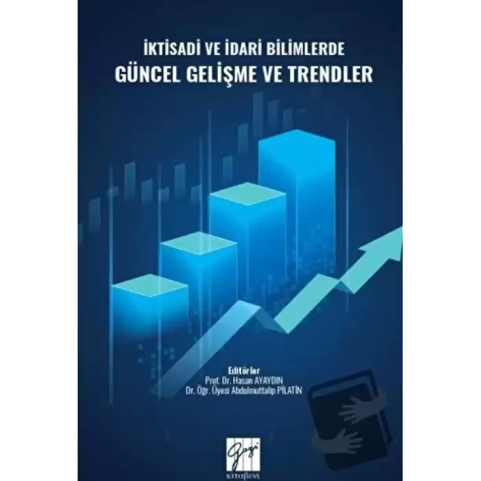 İktisadi ve İdari Bilimlerde Güncel Gelişme ve Trendler