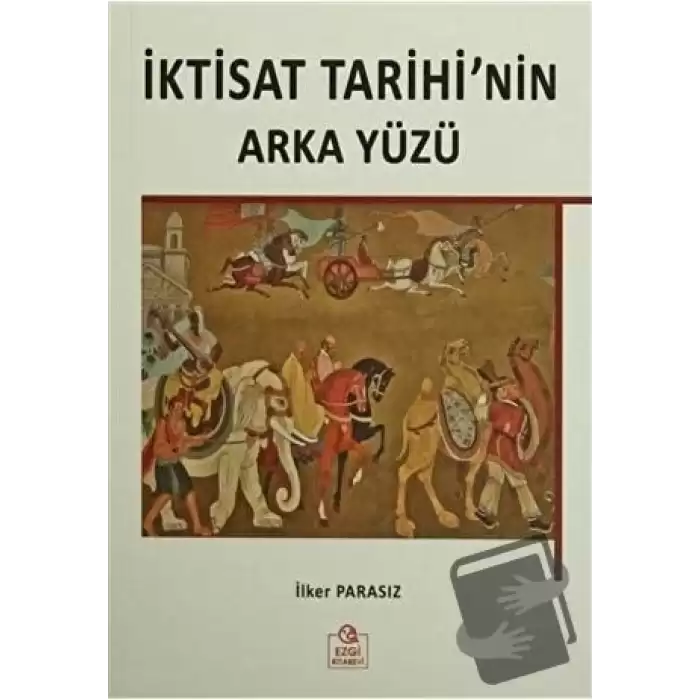 İktisat Tarihinin Arka Yüzü